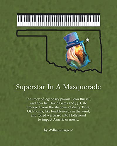 Book - Superstar in a Masquerade tells the story about Leon Russell.